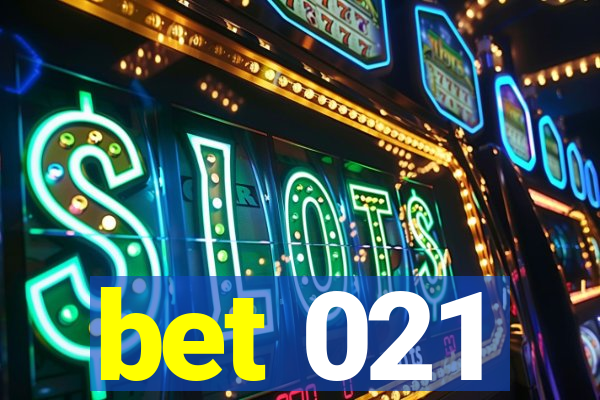 bet 021